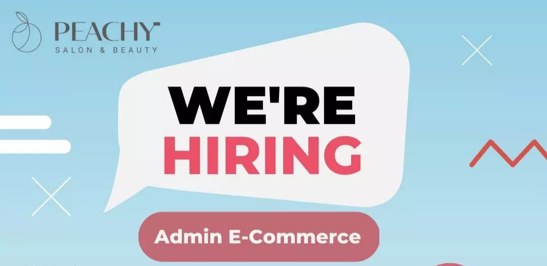 Lowongan Kerja Admin E-commerce Peachy Salon, Yuk Kepoin!