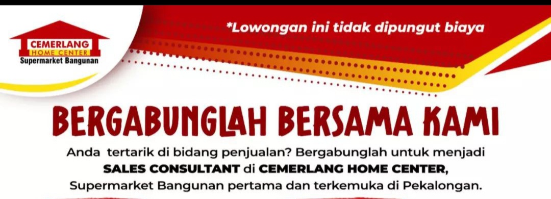 Cemerlang Home Center Buka Lowongan Kerja Sales Consultants Nih, Banyak Benefitnya!