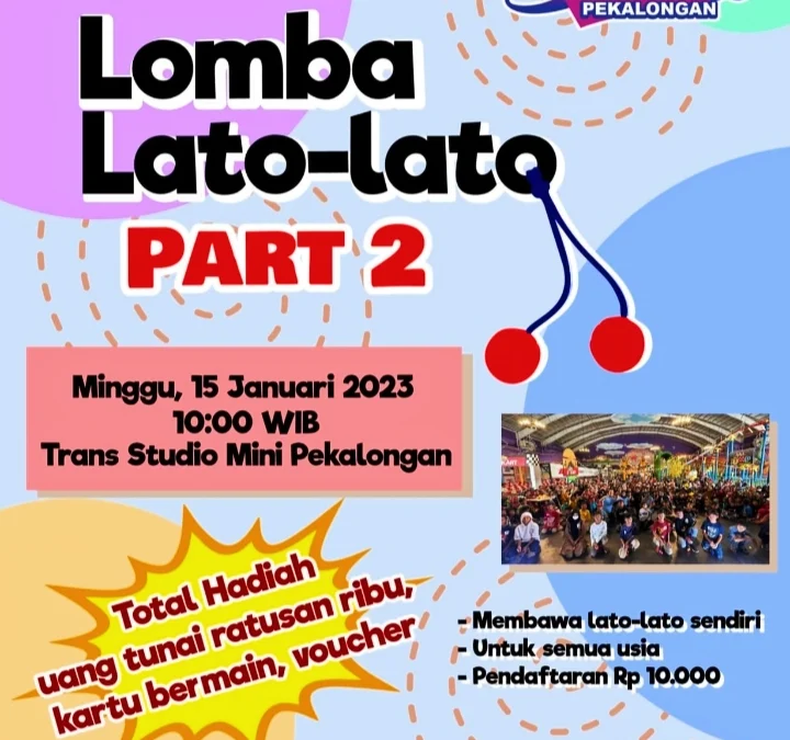 Yuk Ramaikan! Lomba Lato Lato Part 2 Di Trans Studio Mini Pekalongan Weekend Ini