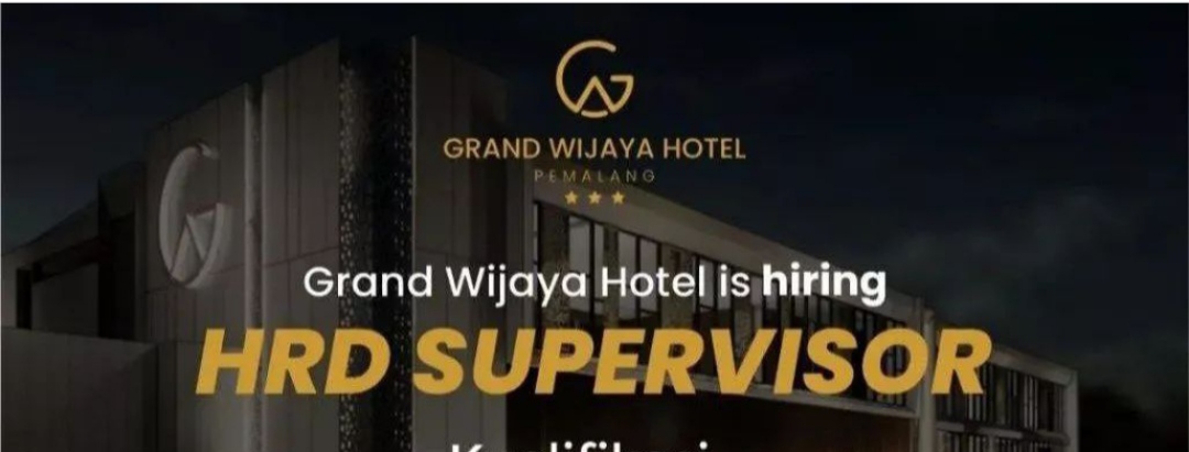 LOKER PEMALANG : Tertarik Bekerja di Dunia Perhotelan? Cek Lowongan HRD di Grand Wijaya Hotel Pemalang