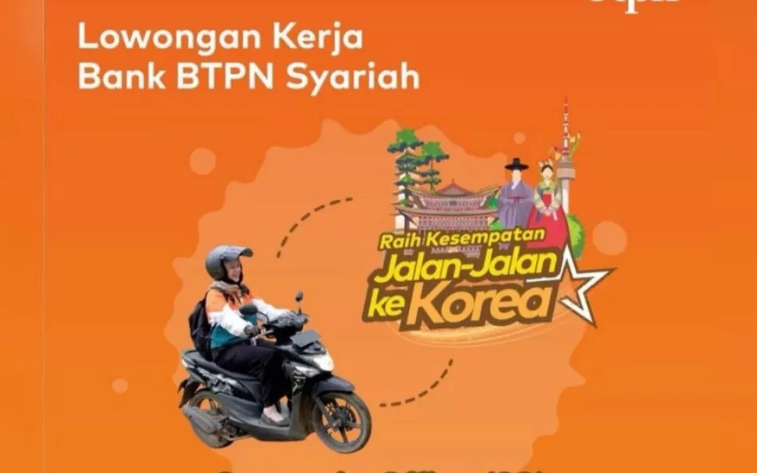 LOKER PEKALONGAN : Bisa Jalan-jalan ke Korea, Yuk Gabung Jadi Community Officer BTPN!