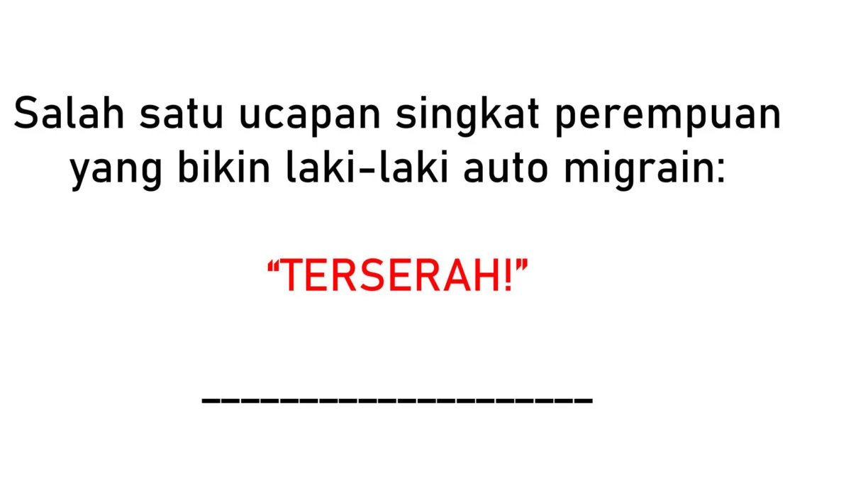 Saat perempuan bilang terserah