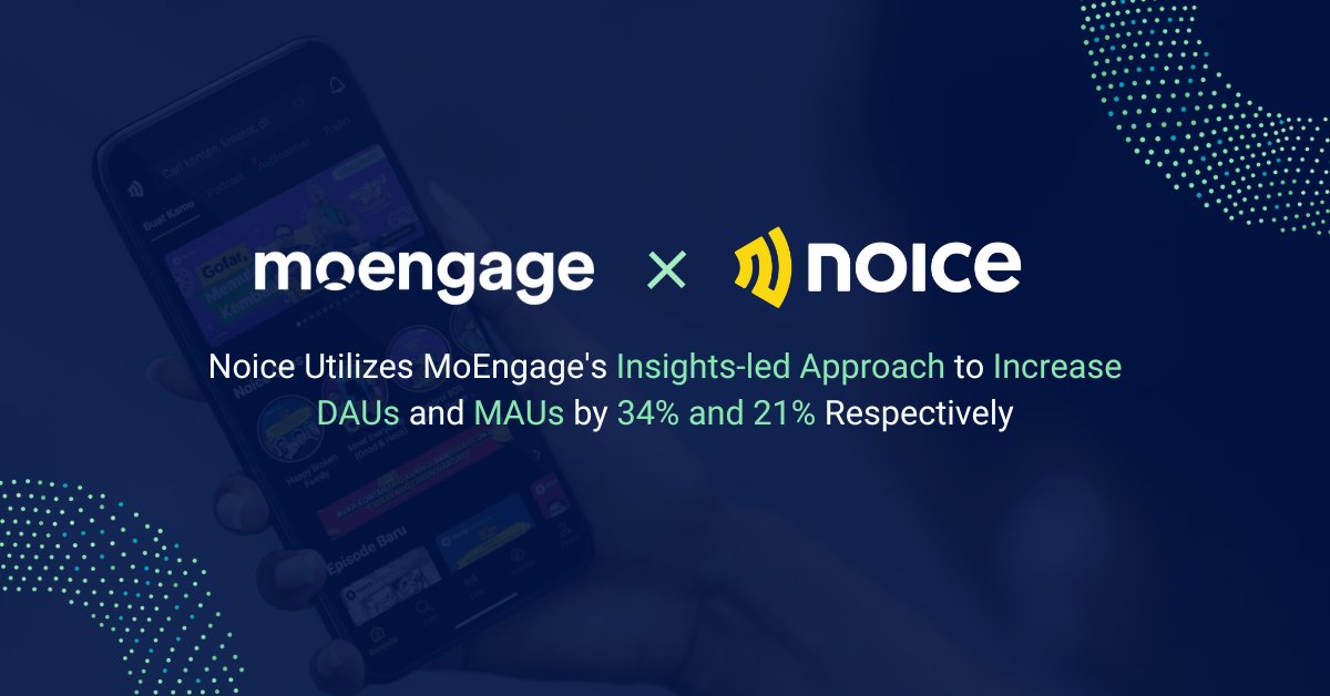 MoEngage x Noice