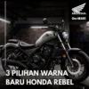 3 Pilihan Warna Baru Honda Rebel