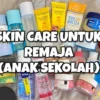 merk skincare untuk remaja