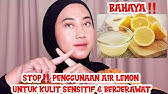 tips aman menggunakan lemon untuk wajah