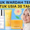 wardah untuk flek hitam usia 30 tahun keatas