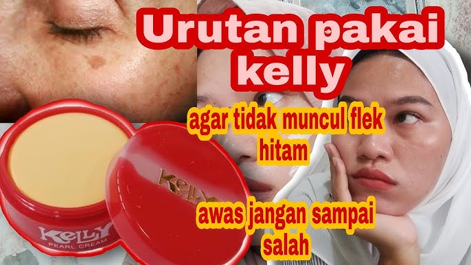 Cara pakai cream Kelly yang benar