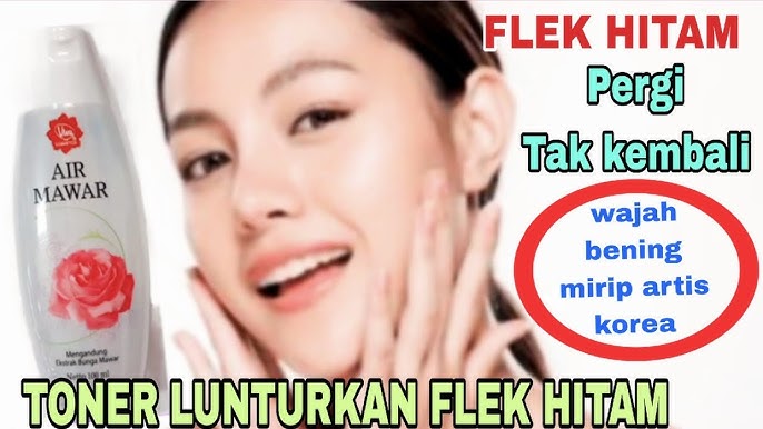 cara menghilangkan flek hitam dengan air mawar