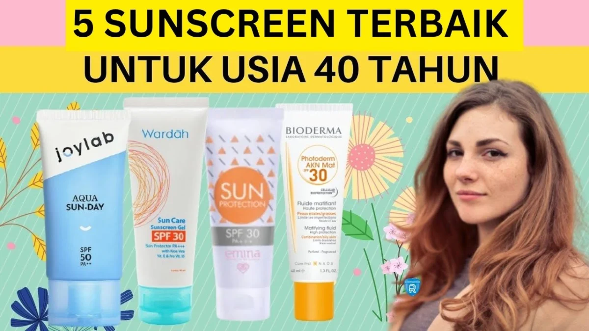 sunscreen terbaik untuk flek hitam usia 40 tahun