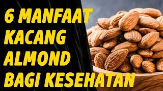 Manfaat Kacang Almond sebagai Sumber Vitamin E