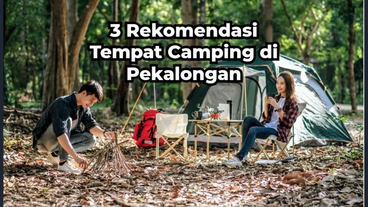 3 rekomendasi tempat camping di pekalongan