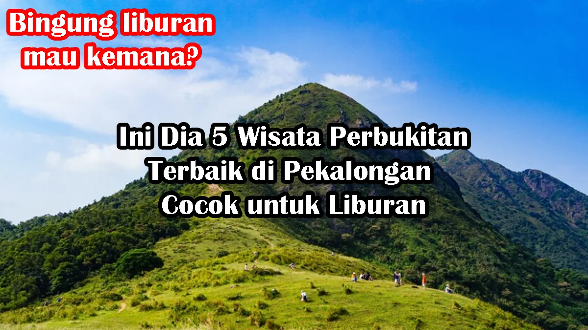 5 wisata perbukitan terbaik di pekalongan