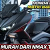 Matic Baru 2025 Super Keren Lebih Murah dari NMAX Turbo Resmi Hadir di Indonesia