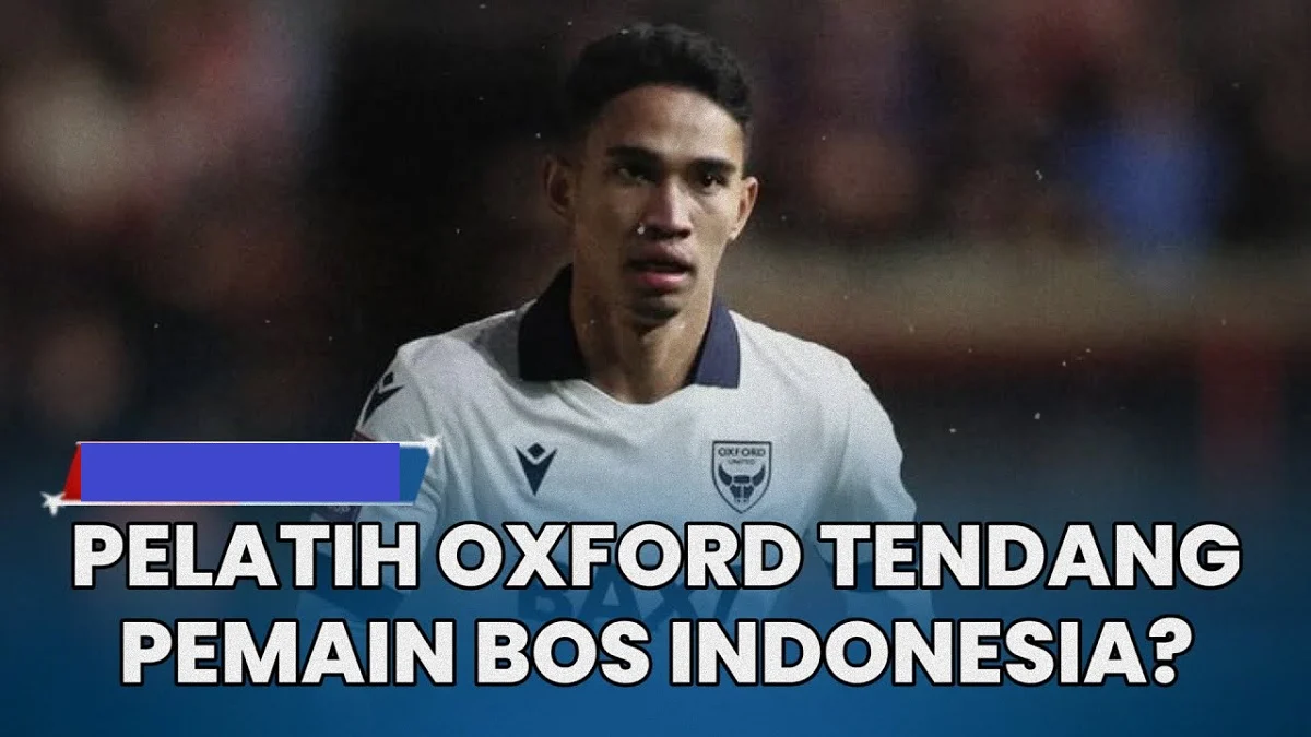 Pelatih Oxford United Tegaskan Coret Pemain Pinggiran, Berani Tendang Pemain Bawaan Bos Indonesia?