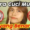 Cara Membersihkan Wajah yang Benar