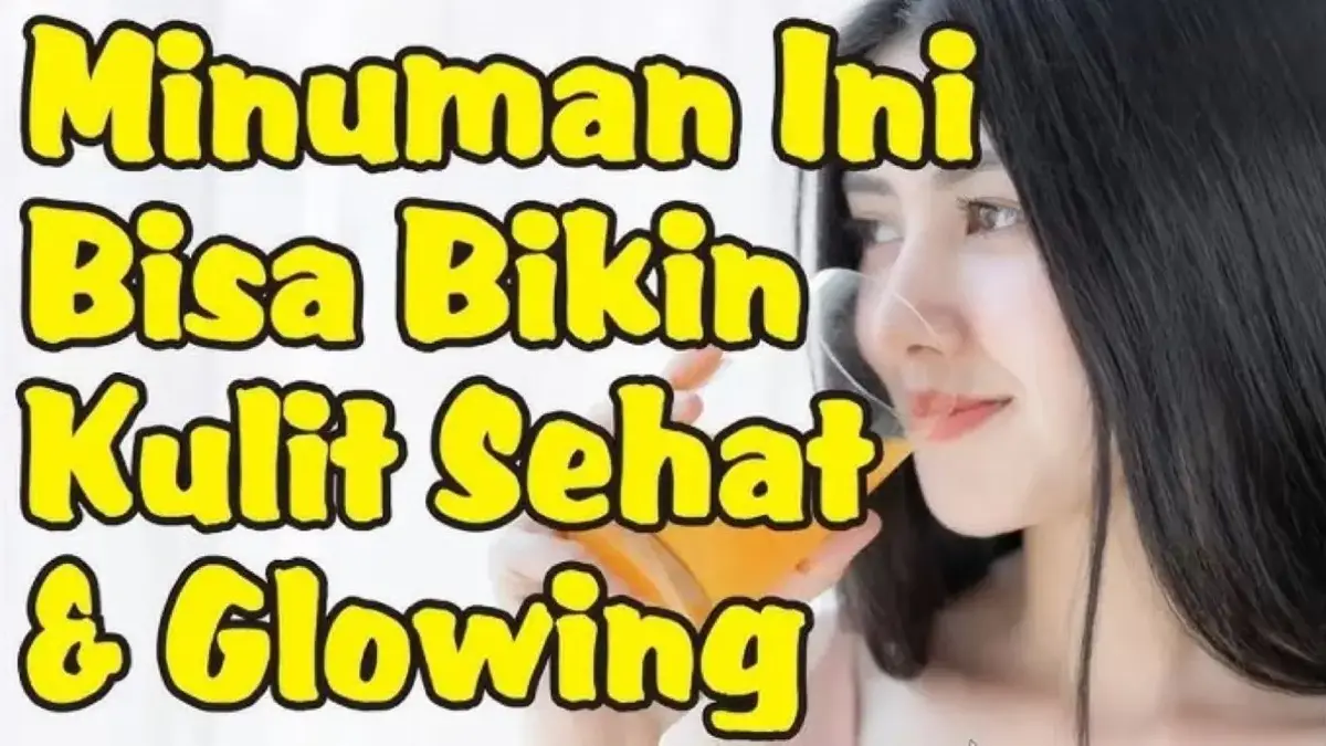 daftar minuman yang bikin glowing