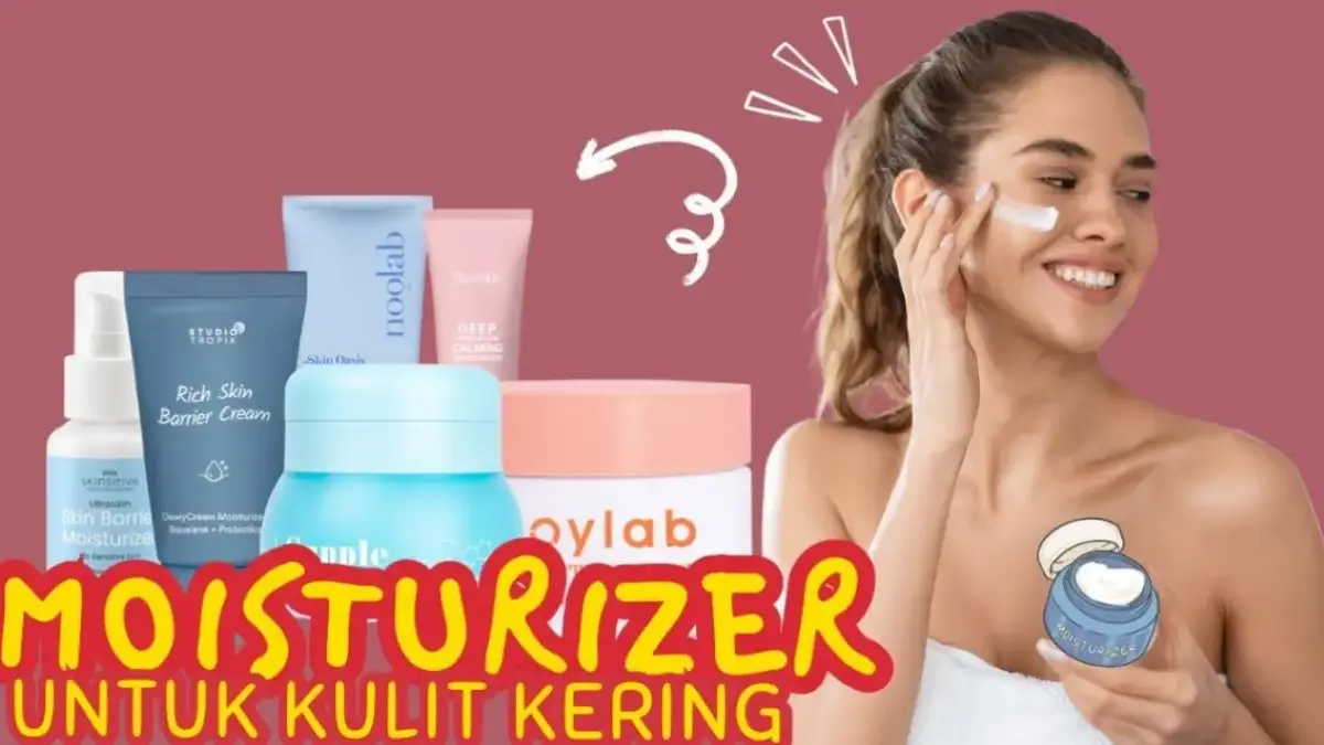 Moisturizer Murah untuk Kulit Kering