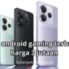 HP android gaming terbaik harga 3 jutaan