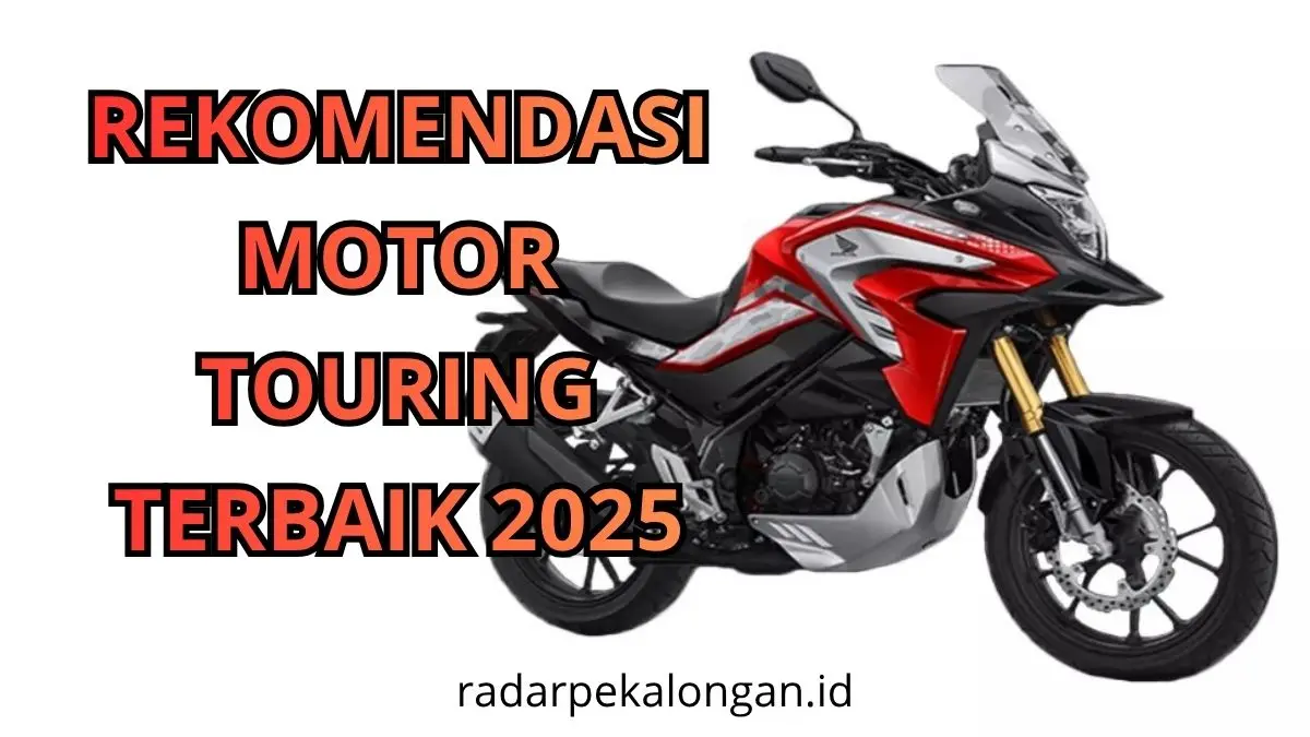 7 Rekomendasi Motor Touring Terbaik 2025 yang Irit, Tangguh, dan Nyaman untuk Perjalanan Jauh! rekomendasi motor touring terbaik