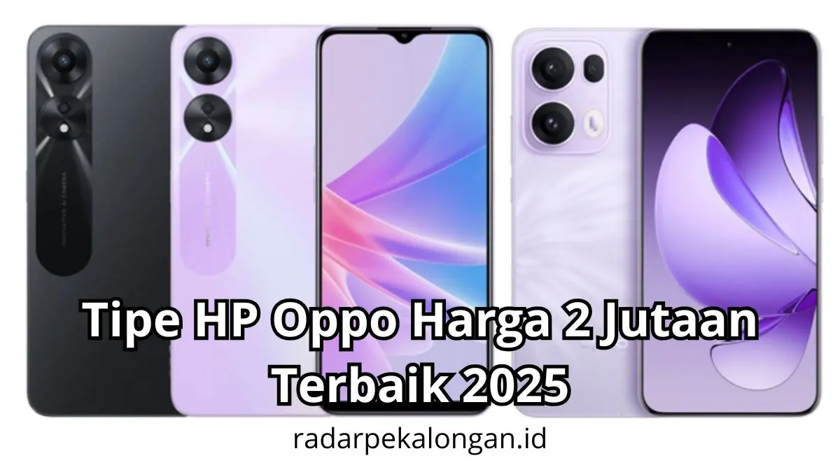 Tipe HP Oppo Harga 2 Jutaan Terbaik 20251 Pilihan Hemat dengan Fitur Premium! tipe HP Oppo harga 2 jutaan