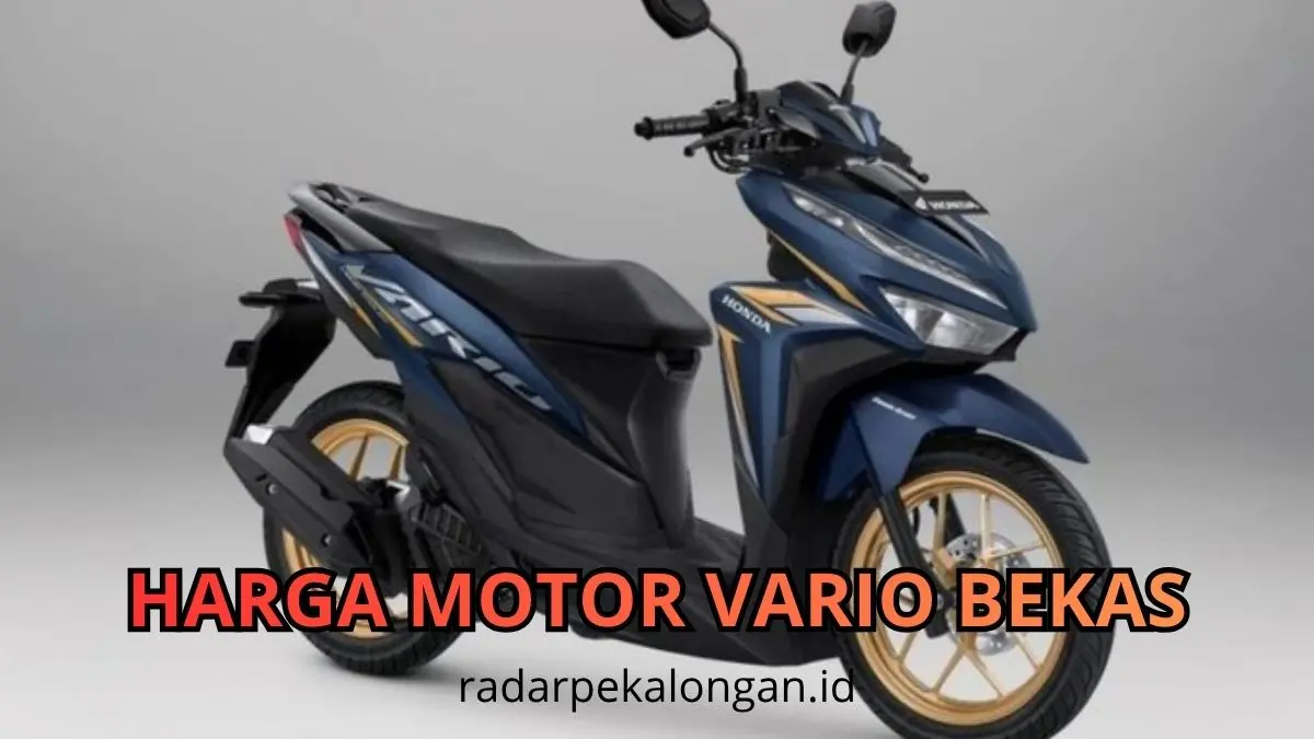 Harga Motor Vario Bekas Terbaru 2025 dari Berbagai Tipe Mulai Vario 110, 125, 150, hingga 160! harga motor vario bekas