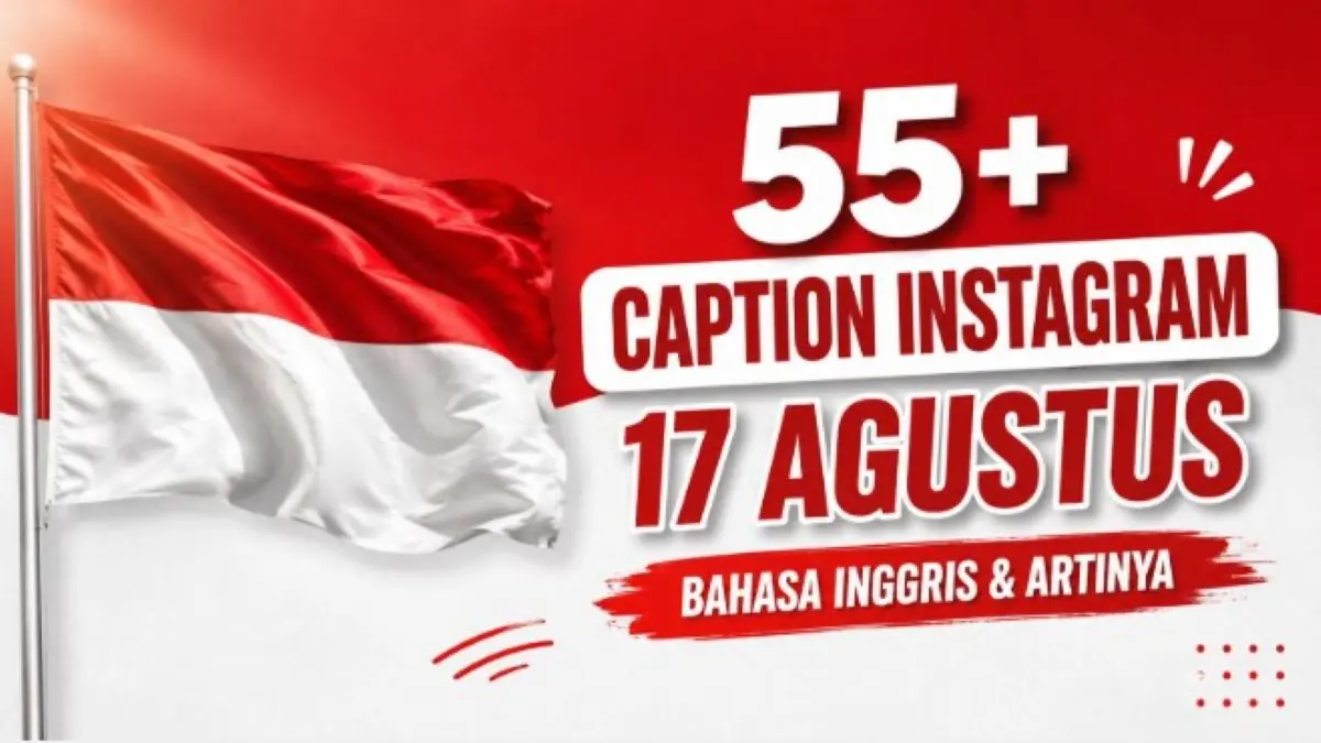 Caption Instagram 17 Agustus bahasa Inggris