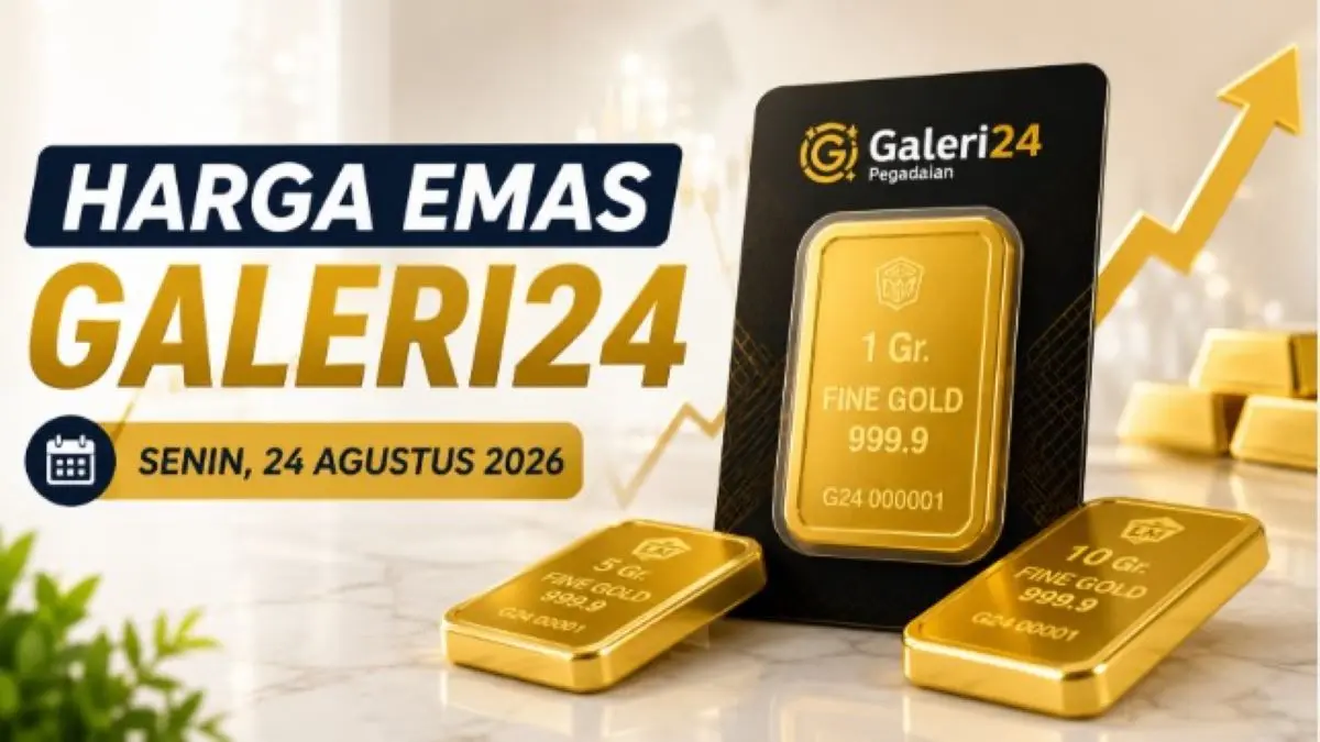 Harga Emas Galeri24 Hari Ini Senin 24 Agustus 2026 Naik di Sejumlah Pecahan, Cek Daftar Lengkapnya di Sini! Harga Emas Galeri24 Hari Ini Senin 24 Agustus 2026