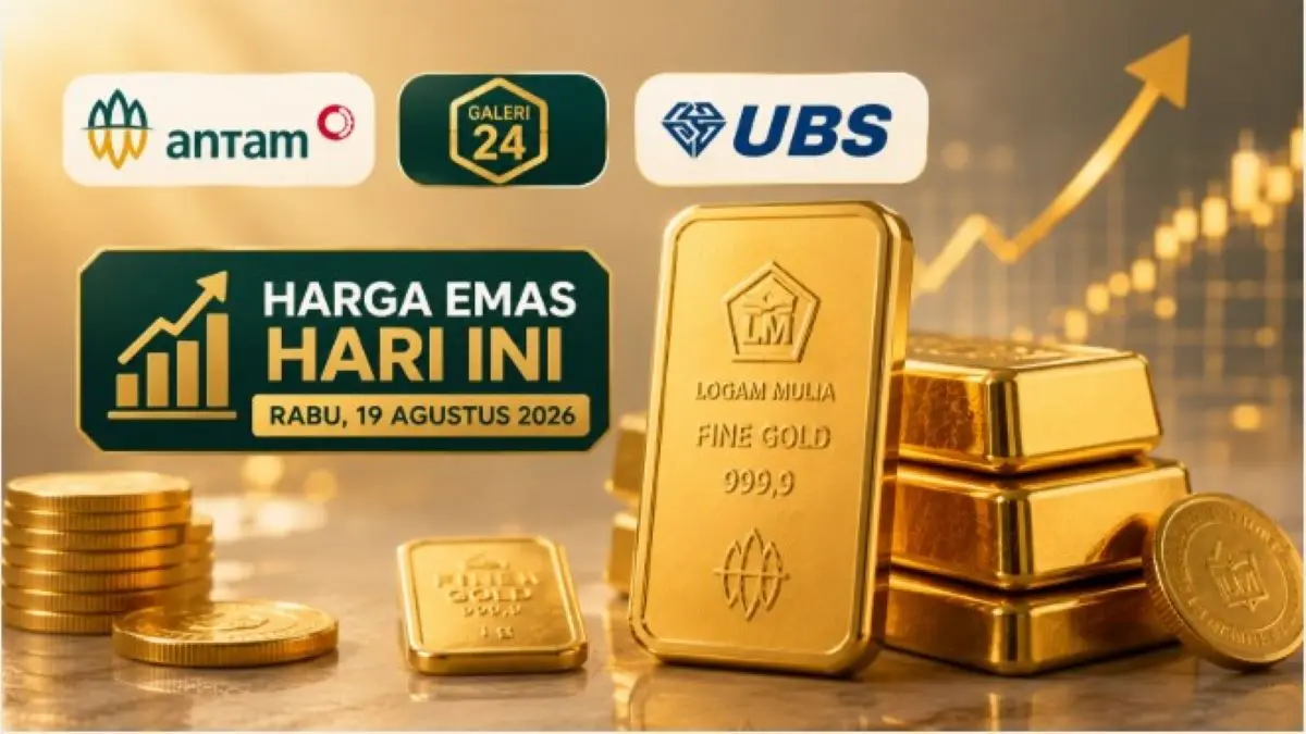 Harga Emas Hari Ini Rabu 19 Agustus 2026 di Pegadaian untuk Antam, Galeri 24 dan UBS! Harga Emas Hari Ini Rabu 19 Agustus 2026
