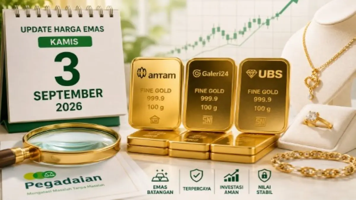 Harga emas hari ini Kamis 3 September 2026 di Pegadaian! Cek Daftar Antam, Galeri24, dan UBS Harga emas hari ini Kamis 3 September 2026
