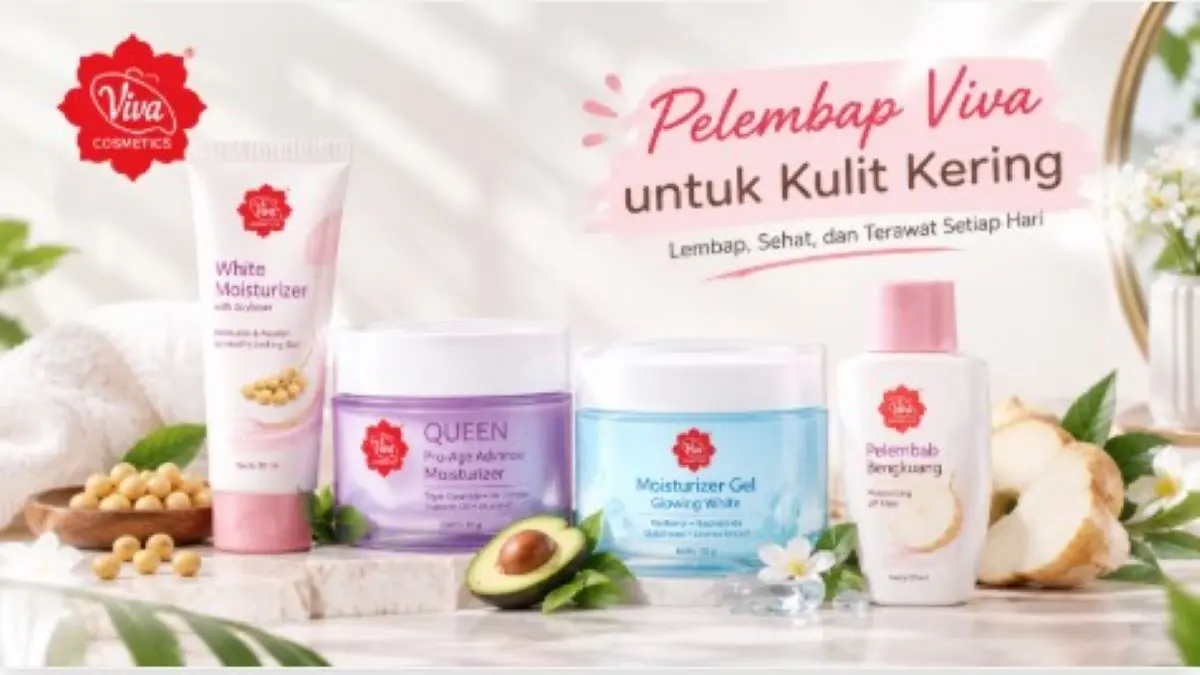 Ini Rekomendasi 4 Pelembap Viva untuk Kulit Kering! Pilih Sesuai Kebutuhan Kulitmu pelembap Viva untuk kulit kering
